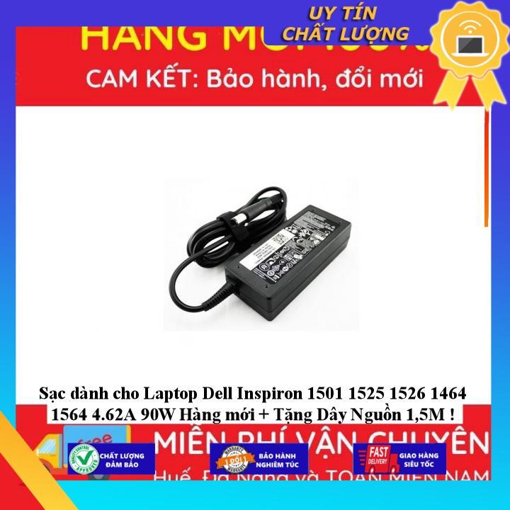 Sạc dùng cho Laptop Dell Inspiron 1501 1525 1526 1464 1564 4.62A 90W Hàng mới + Tặng Dây Nguồn 1,5M - Hàng Nhập Khẩu New Seal