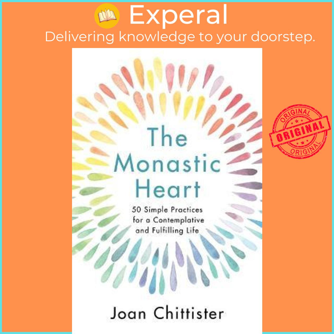 Sách - The Monastic Heart : 50 Simple Practices for a Contemplati by Sister Joan Chittister, OSB