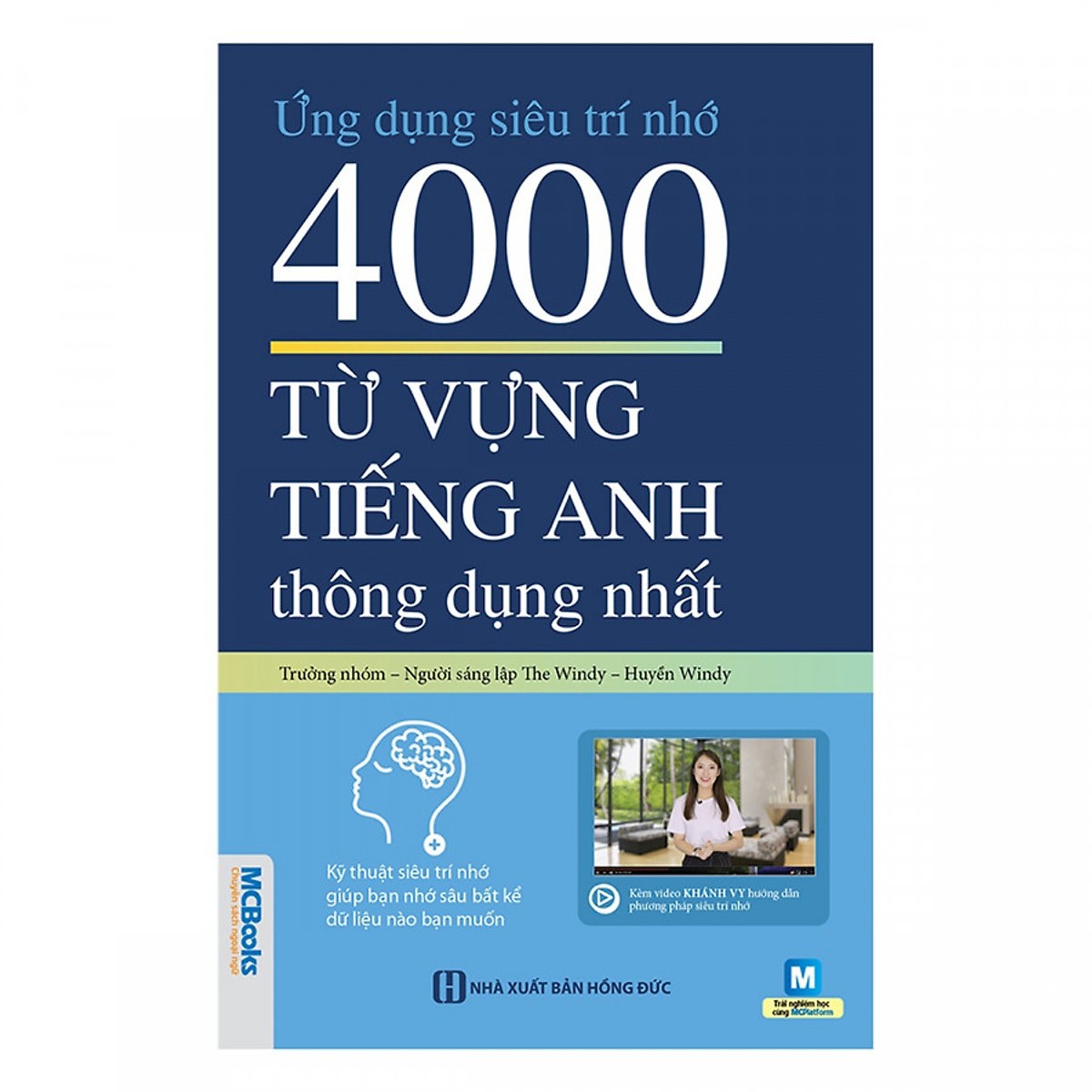 Ứng Dụng Siêu Trí Nhớ - 4000 Từ Vựng Tiếng Anh Thông Dụng Nhất (kèm video Khánh Vy hướng dẫn phương pháp siêu trí nhớ) quà tặng bút TH