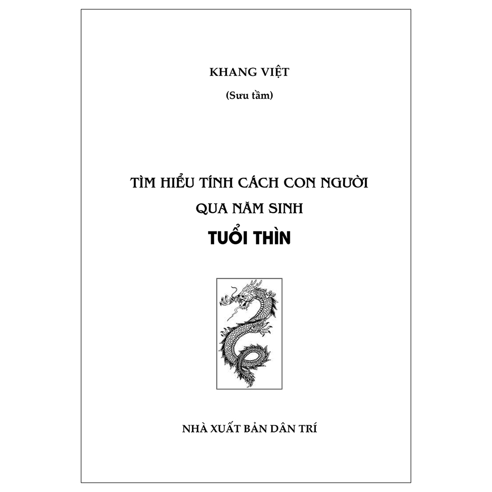 Tìm Hiểu Tính Cách Con Người Qua Năm Sinh Tuổi Thìn