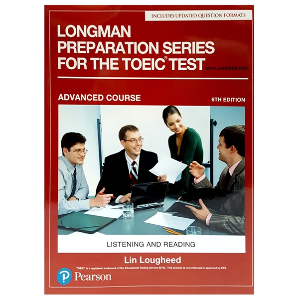 Longman Preparation Series for the TOEIC Test: Listening and Reading (6 Ed.) Advance: Student Book with MP3 Answer Key