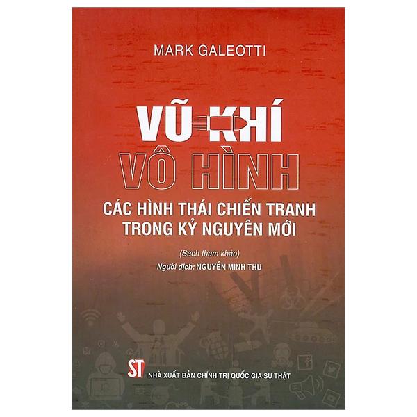 Vũ Khí Vô Hình - Các Hình Thái Chiến Tranh Trong Kỷ Nguyên Mới