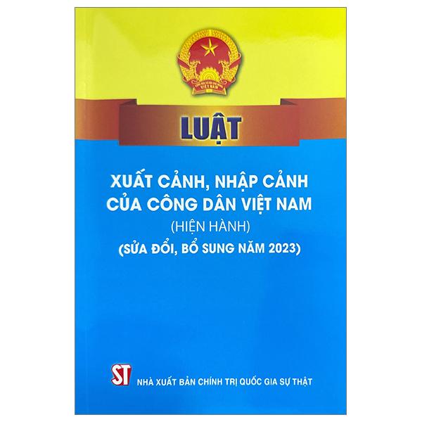 Luật Xuất Cảnh, Nhập Cảnh Của Công Dân Việt Nam
