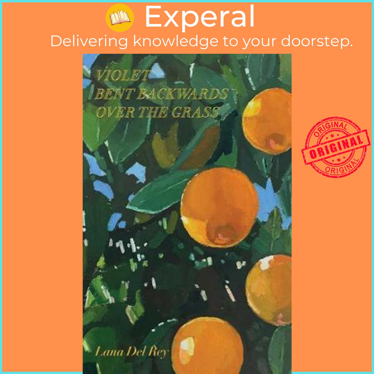 Sách - Violet Bent Backwards Over the Grass by Lana Del Rey