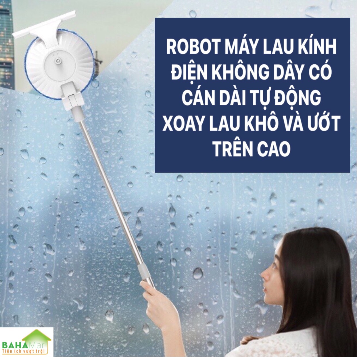 ROBOT MÁY LAU KÍNH ĐIỆN KHÔNG DÂY CÓ CÁN DÀI TỰ ĐỘNG XOAY LAU KHÔ VÀ ƯỚT TRÊN CAO &quot;BAHAMAR&quot; Đầu lau linh hoạt 90 độ, Có thể sử dụng cả lau khô và lau ướt