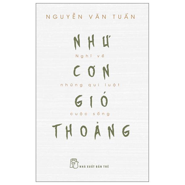 Hình ảnh Như Cơn Gió Thoảng - Nghĩ Về Những Qui Luật Cuộc Sống