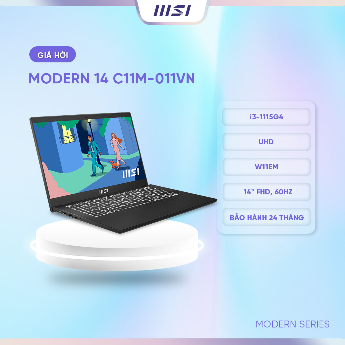 MSI Laptop Modern 14 C11M-011VN|Intel i3-1115G4|Card UHD|Ram 8GB| Bộ nhớ 512GB SSD|Màn hình 14" FHD, 60Hz, 45%