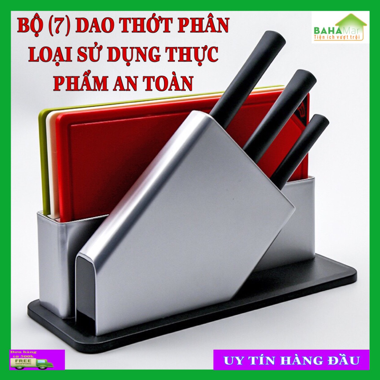 BỘ (7) DAO THỚT PHÂN LOẠI SỬ DỤNG THỰC PHẨM AN TOÀN &quot;BAHAMAR&quot; Cùng bộ 3 dao bằng thép không gỉ tương ứng với 3 thớt theo cùng màu sắc thể hiện.