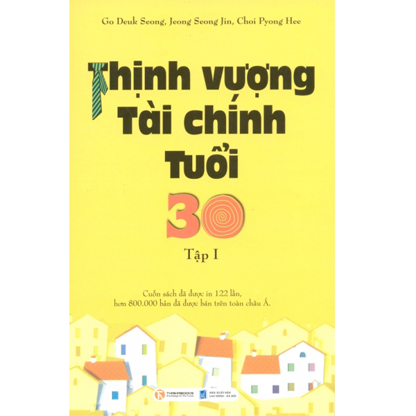 Sách Kỹ Năng Quản Lý Tài Chính - Thịnh Vượng Tài Chính Tuổi 30 - Tập I (Tái Bản 8/2018)