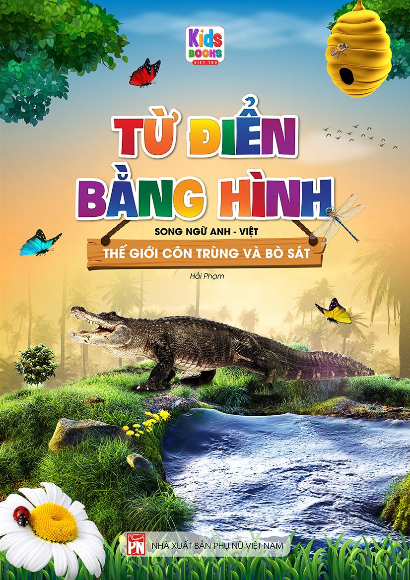 Bộ Sách Từ Điển Bằng Hình: Thế Giới Động Vật + Động Vật Dưới Nước + Thế Giới Loài Chim + Thế Giới Côn Trùng Và Bò Sát + Thế Giới Khủng Long