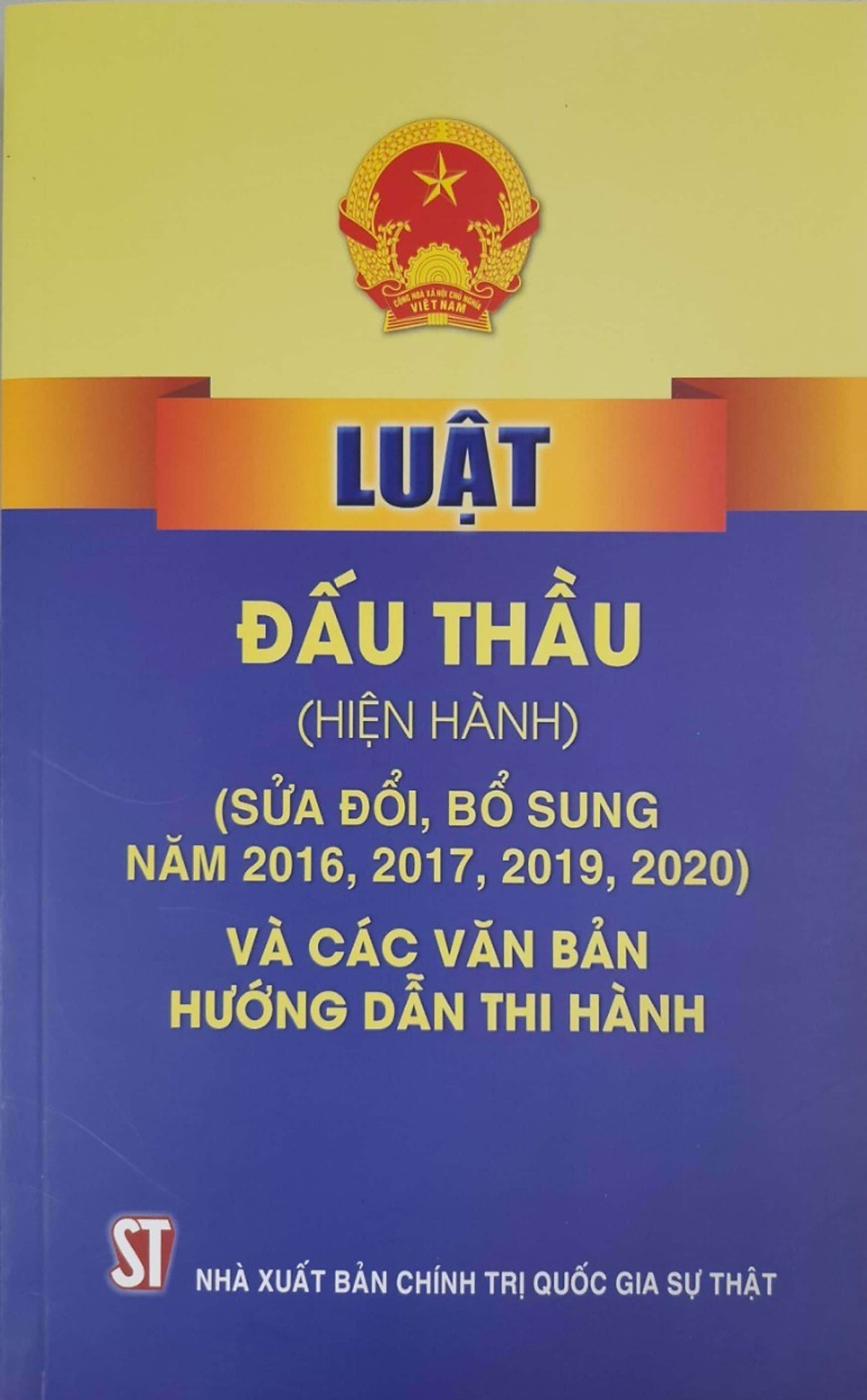 Luật đấu thầu (hiện hành) và các văn bản hướng dẫn thi hành 