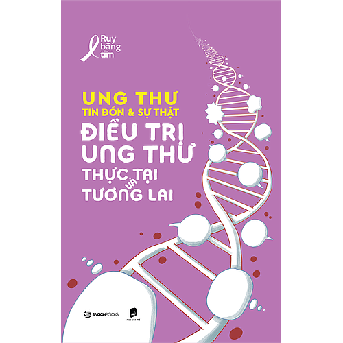 Bộ sách: UNG THƯ - TIN ĐỒN VÀ SỰ THẬT - Tác giả Ruy Băng Tím