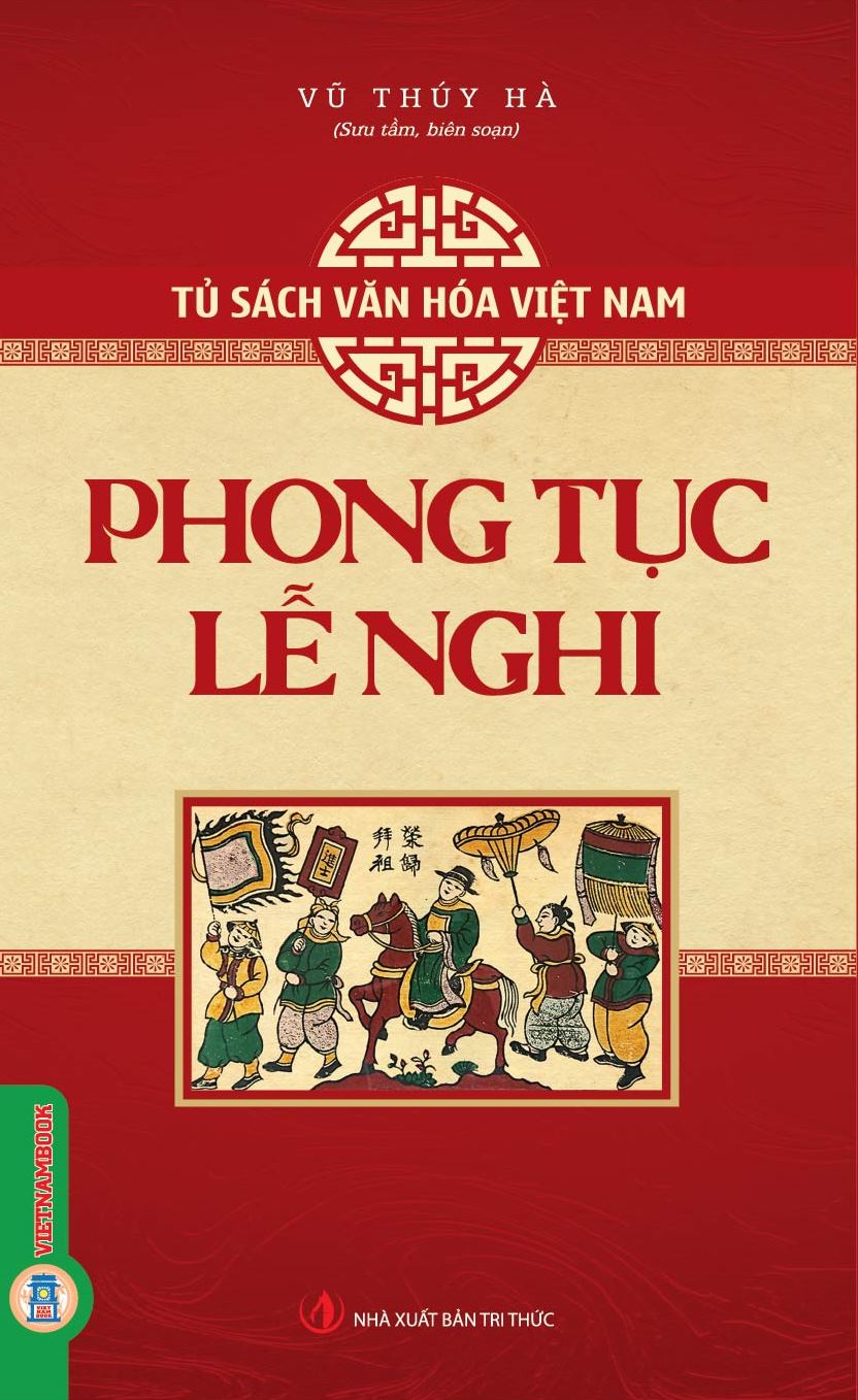 Phong Tục Lễ Nghi (Tủ Sách Văn Hoá Việt Nam)