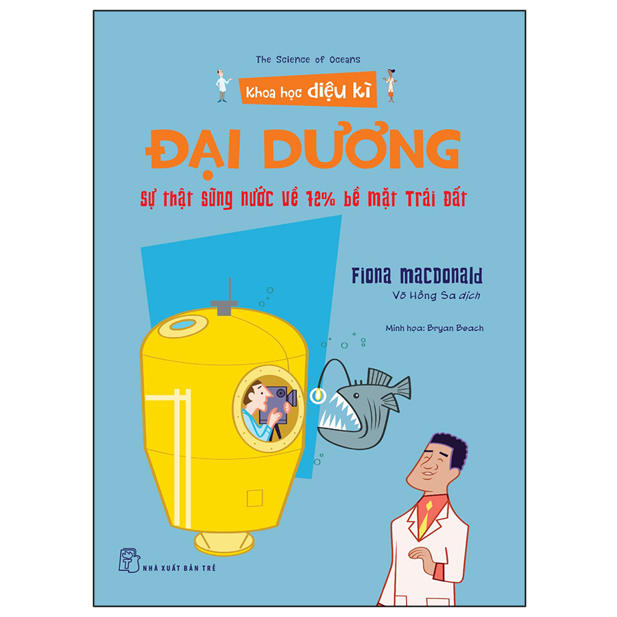 Khoa Học Diệu Kì: Đại Dương - Sự Thật Sũng Nước Về 72% Bề Mặt Trái Đất