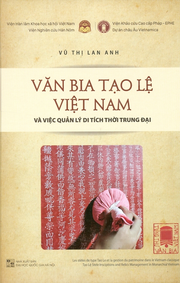 Văn Bia Tạo Lệ Việt Nam Và Việc Quản Lý Di Tích Thời Trung Đại (Bìa Cứng)