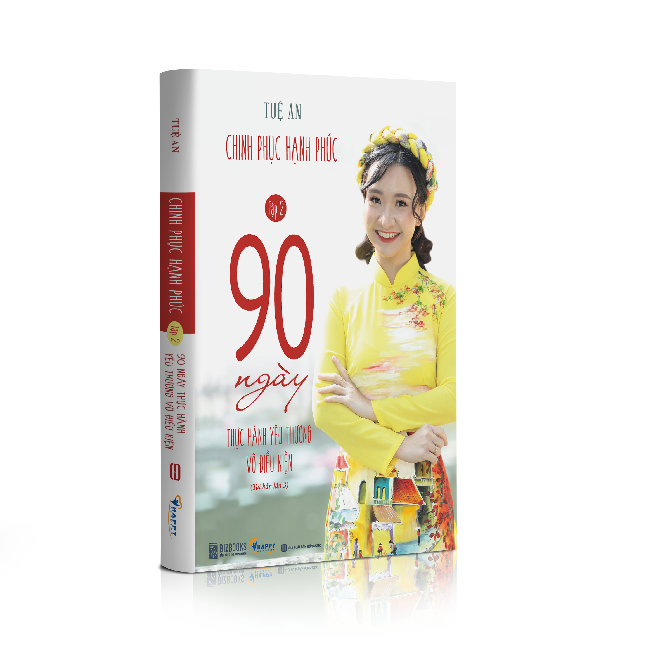 90 Ngày Thực Hành Yêu Thương Vô Điều Kiện - Chinh Phục Hạnh Phúc Tập 2