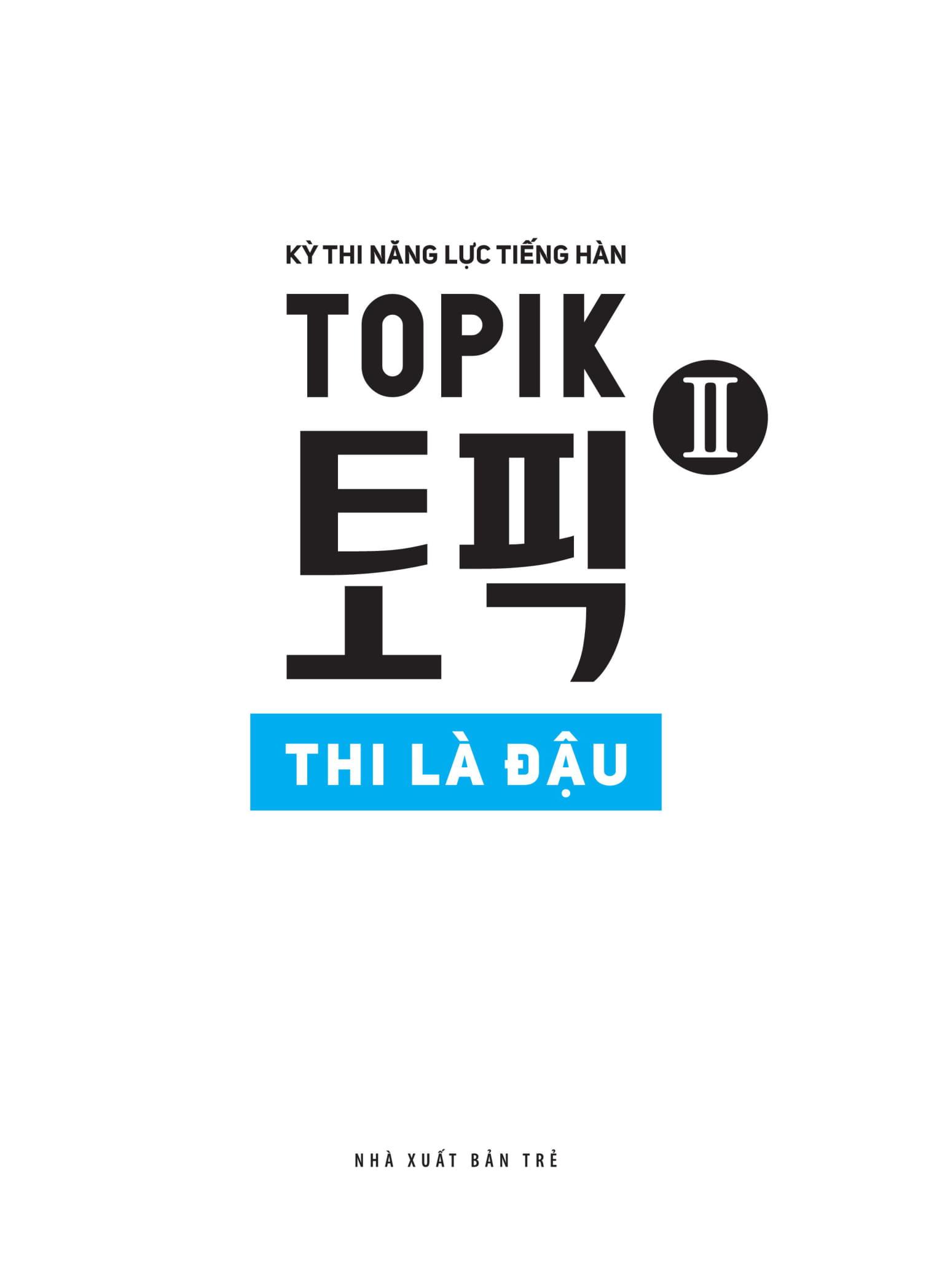 Hình ảnh Kỳ Thi Năng Lực Tiếng Hàn Topik II - Thi Là Đậu