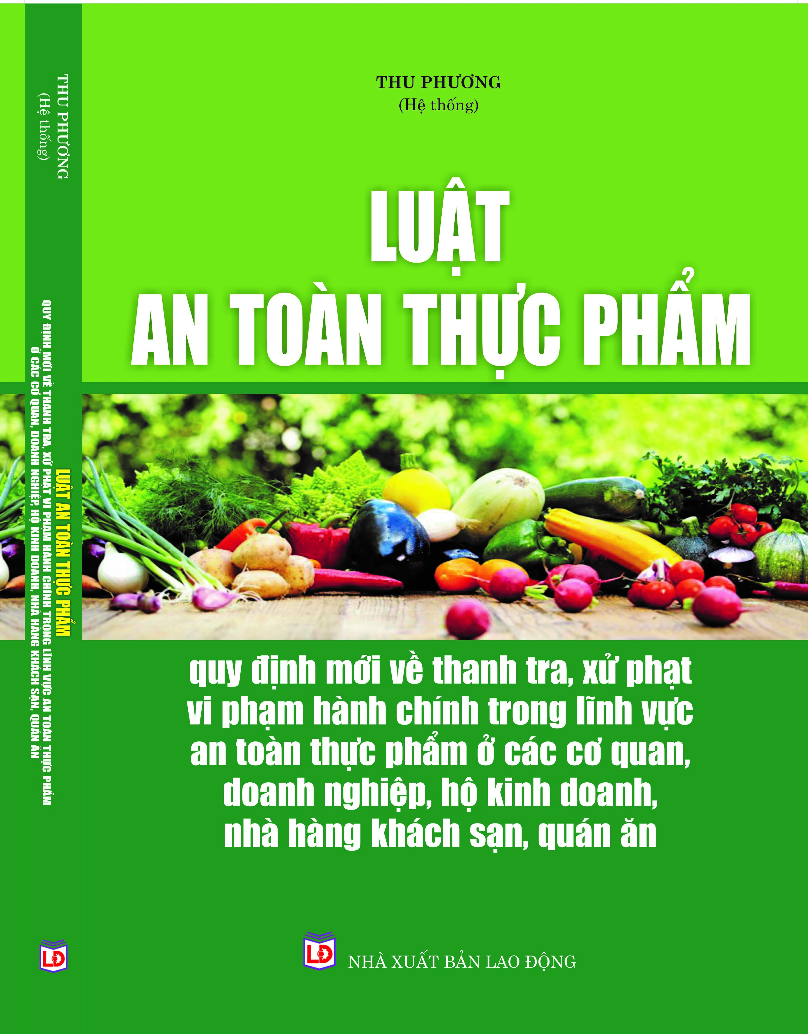 Luật An toàn thực phẩm – Quy định mới về thanh tra, xử phạt vi phạm hành chính trong lĩnh vực an toàn thực phẩm ở các cơ quan, doanh nghiệp, hộ kinh doanh, nhà hàng, khách sạn, quán ăn