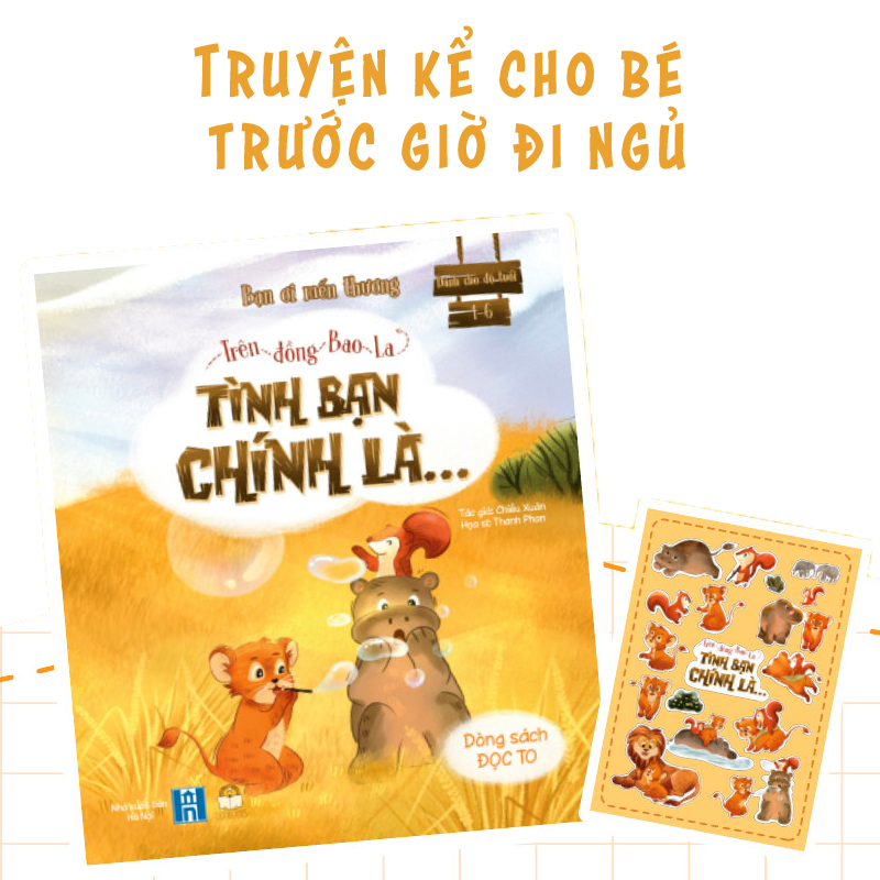 Truyện Kể Hằng Đêm Trước Khi Ngủ - Cuốn Trên Đồng Bao La Tình Bạn Chính Là - Sách Bìa Cứng Cho Bé 0-3 4-6 Tuổi