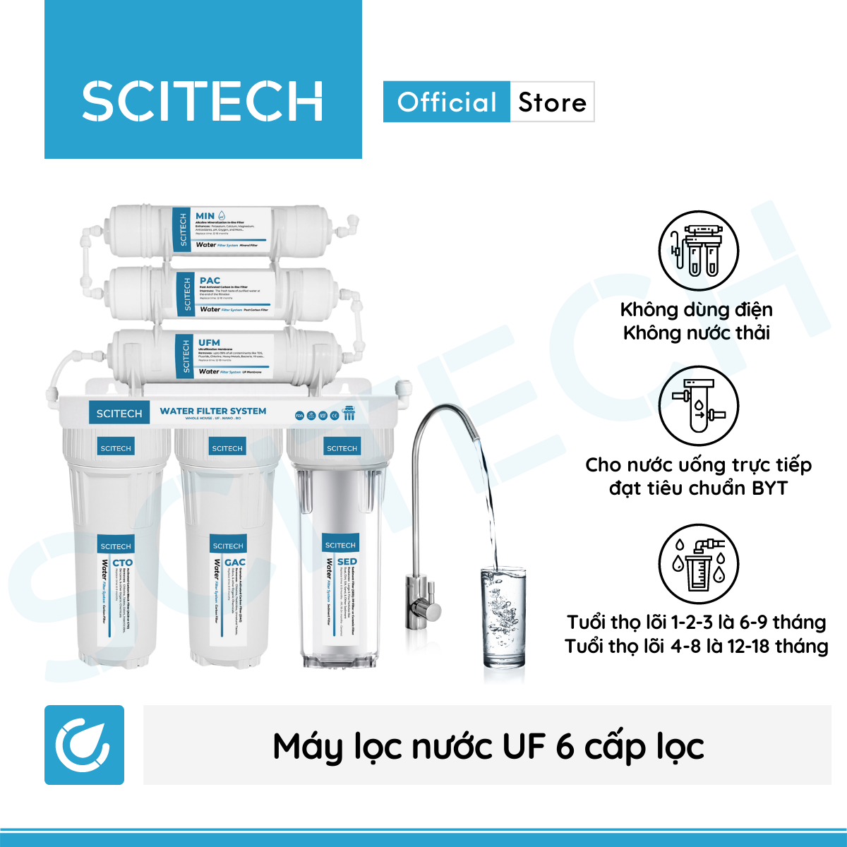 Máy lọc nước UF 6 cấp lọc by Scitech - Hàng chính hãng