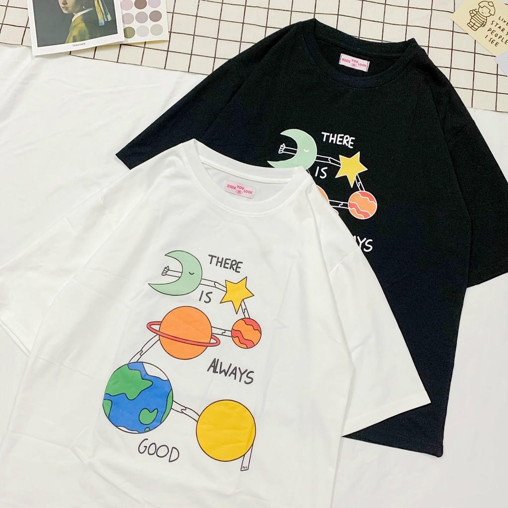 Áo Thun Tay Lỡ Form Rộng Unisex THERE IS ALWAYS GOOD