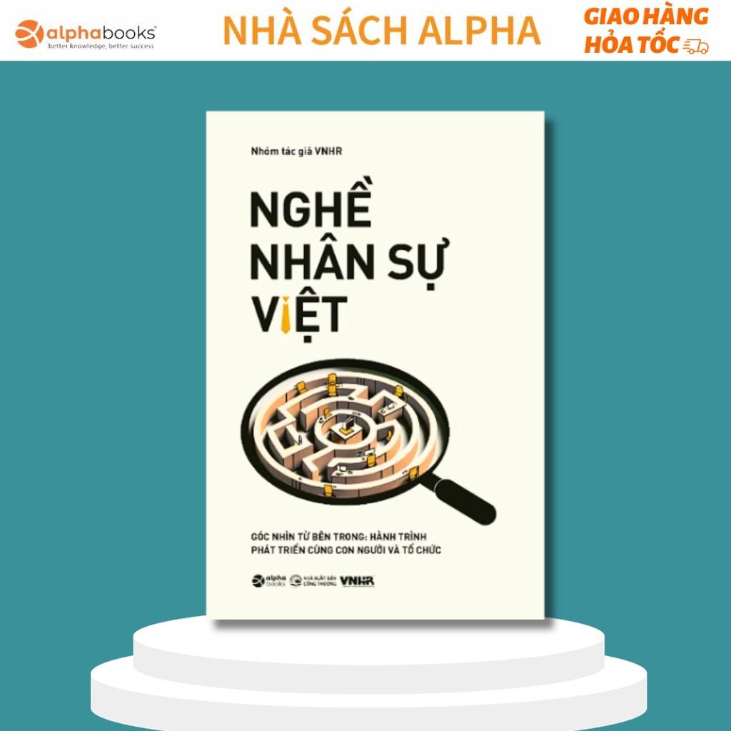 Nghề Nhân Sự Việt Tập 2: Góc nhìn từ bên trong: Hành trình phát triển cùng con người - Bản Quyền