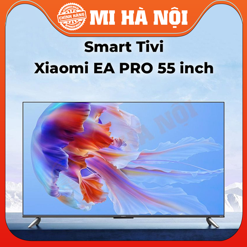 Smart Tivi Xiaomi EA Pro 55/ 65/75 inch- hàng chính hãng