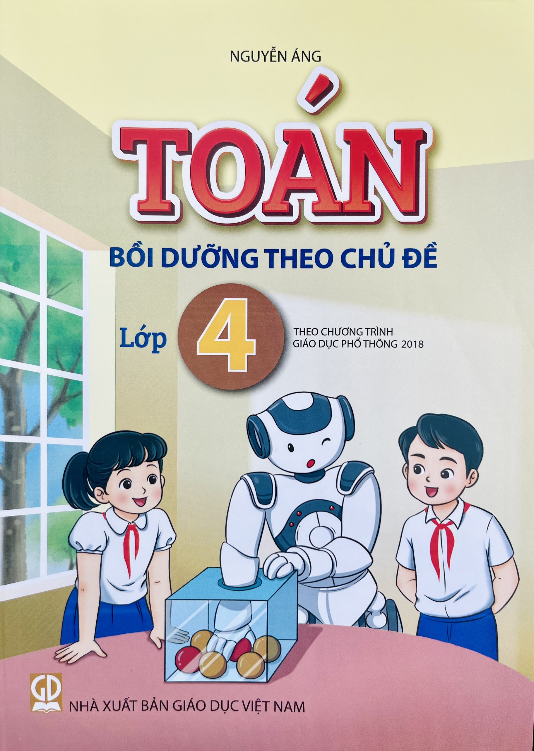 Sách - Toán bồi dưỡng theo chủ đề lớp 4 (Theo chương trình giáo dục phổ thông 2018)