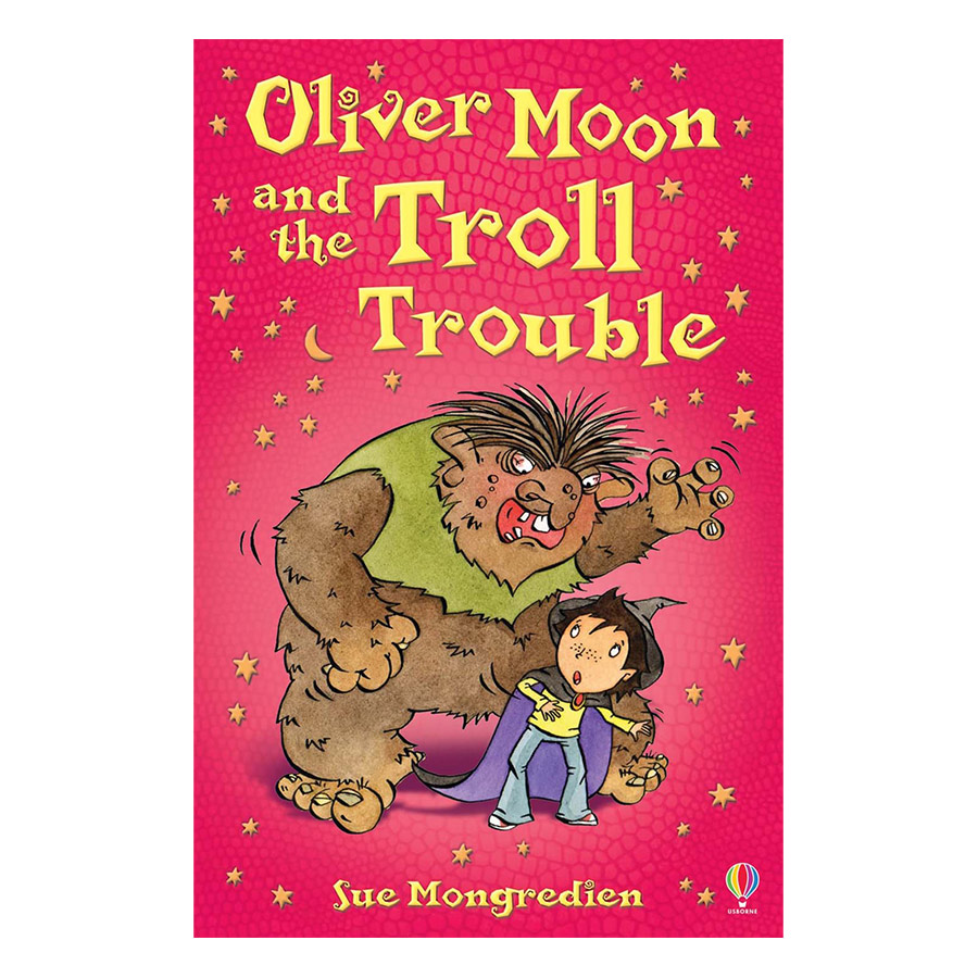 Usborne Young Fiction: Oliver Moons And The Troll Trouble