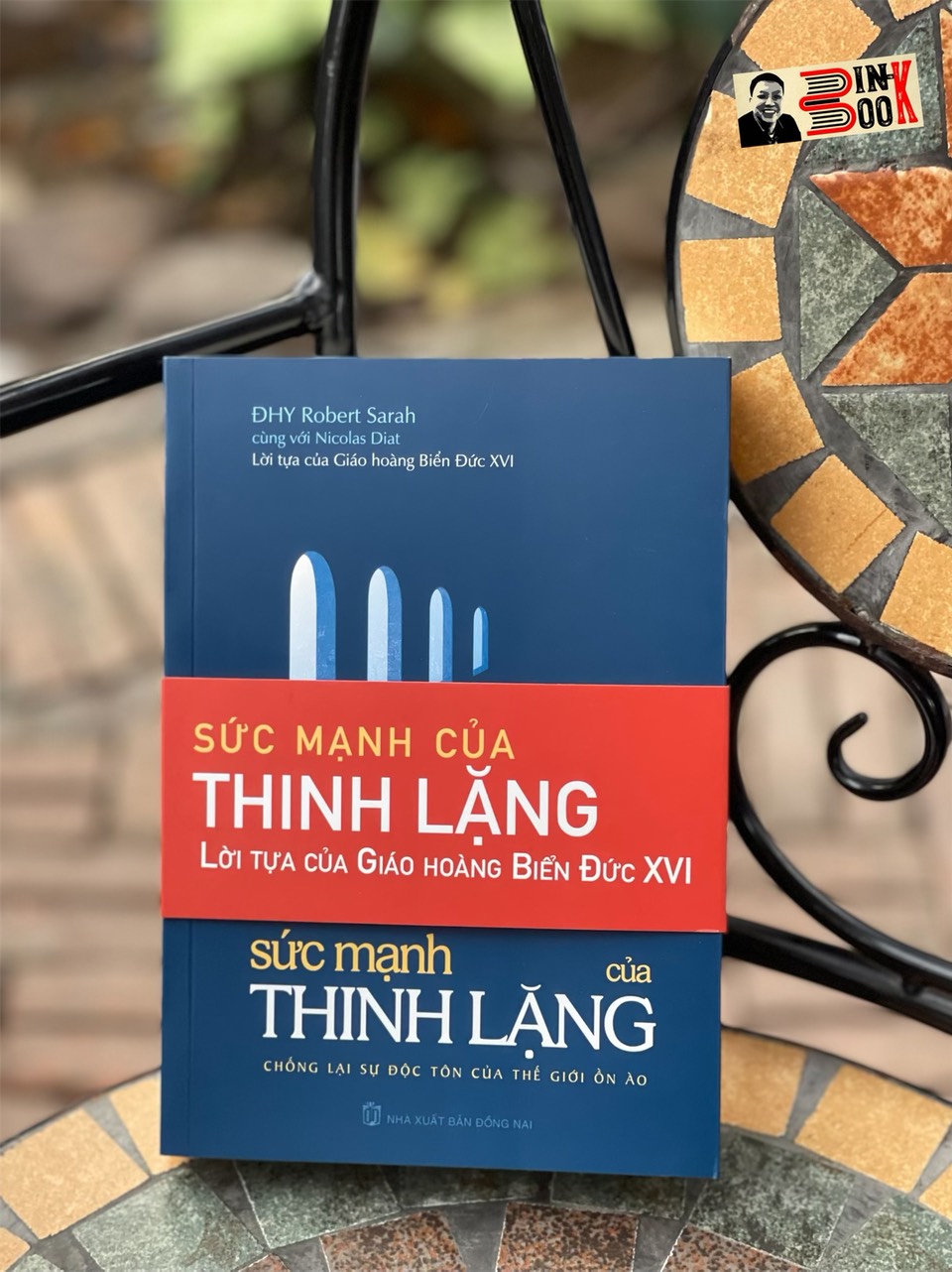 SỨC MẠNH CỦA THINH LẶNG – ĐHY ROBERT SARAH - Dòng Phaolô thành Chartres Sài Gòn dịch – NXB Đồng Nai (Bìa mềm)