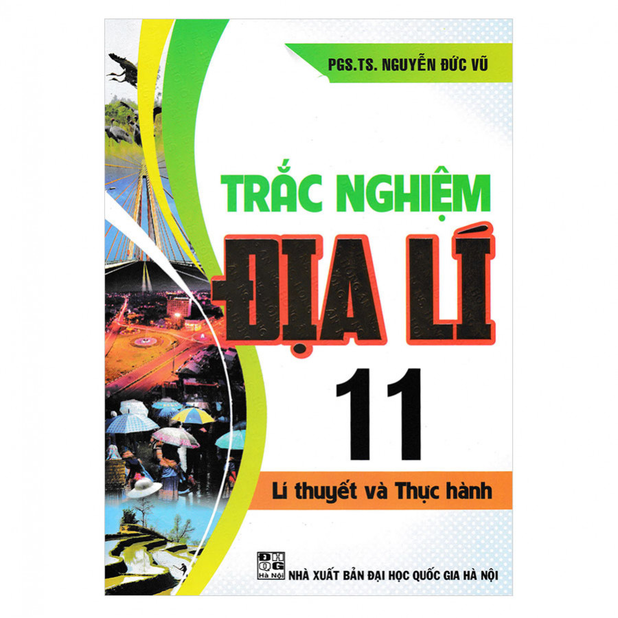 Trắc Nghiệm Địa Lí 11 - Lí Thuyết Và Thực Hành