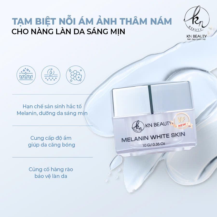 Kem Dưỡng Trắng Ngừa Nám MELANIN WHITE SKIN KN Beauty 10G