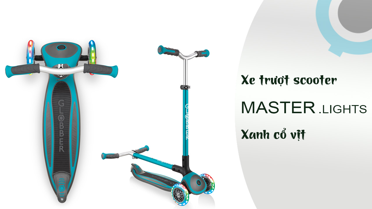 Xe Trượt Scooter 3 Bánh GLOBBER MASTER LIGHTS Cho Trẻ Em Từ 4 Đến 14 Tuổi - Xanh Cổ Vịt