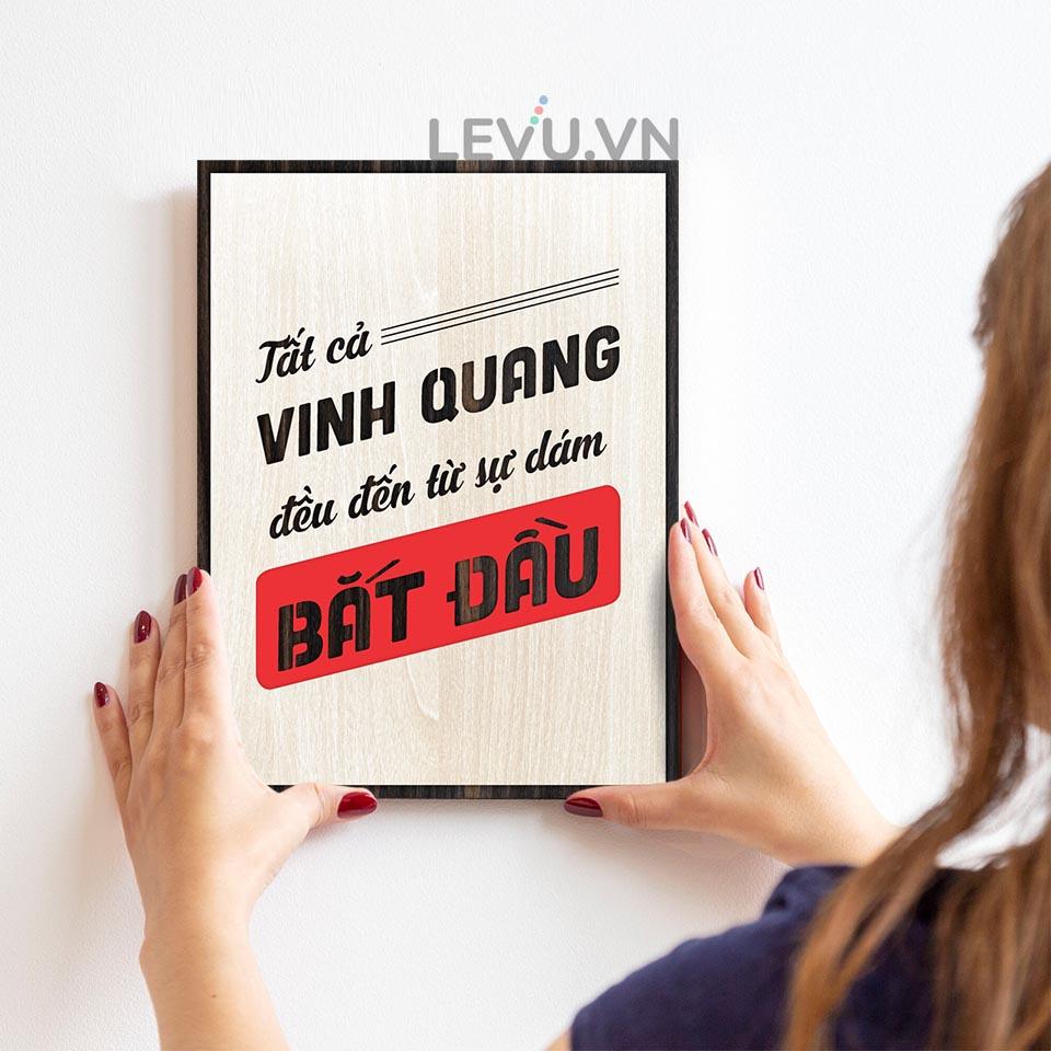 Tranh Gỗ khắc chữ LEVU LV111 "Tất cả vinh quang đều đến từ sự dám bắt đầu"