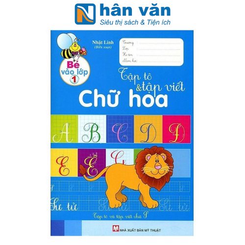 Bé Vào Lớp 1 - Tập Tô Và Tập Viết Chữ Hoa