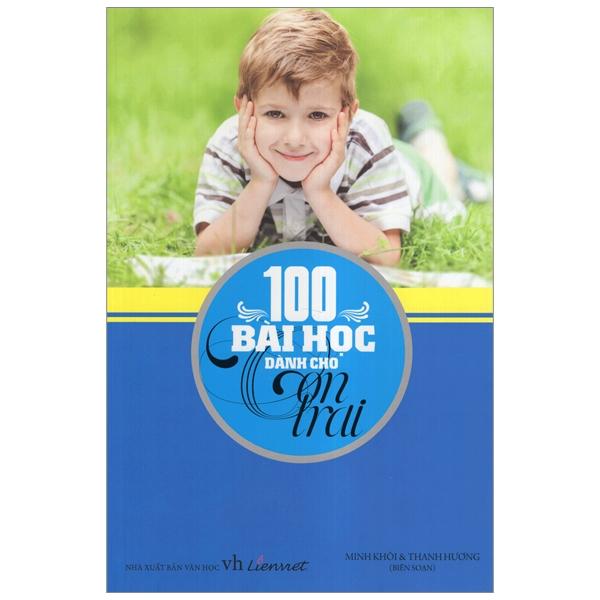 100 Bài Học Dành Cho Con Trai (Tái Bản)
