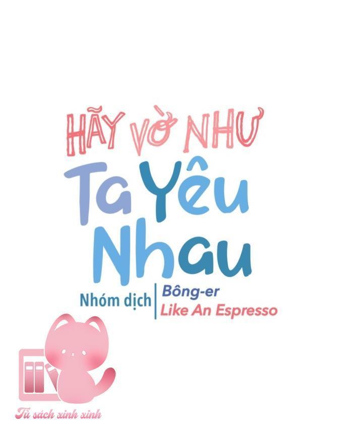 hãy vờ như ta yêu nhau chapter 27 12