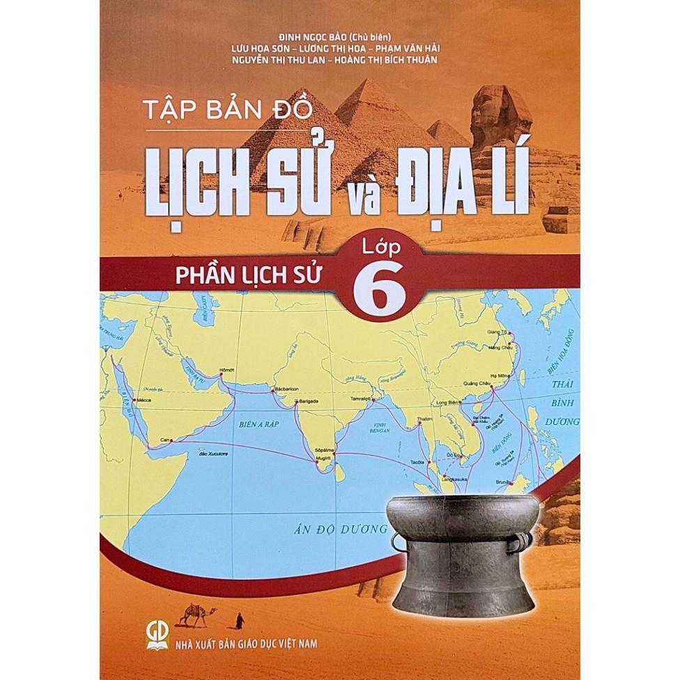 Sách Tập bản đồ Lịch sử và Địa lí lớp 6 - Phần Lịch sử