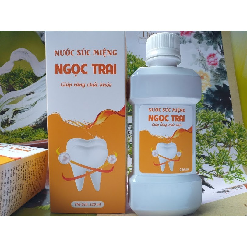 NƯỚC SÚC MIỆNG NGỌC TRAI- GIÚP RĂNG CHẮC KHỎE