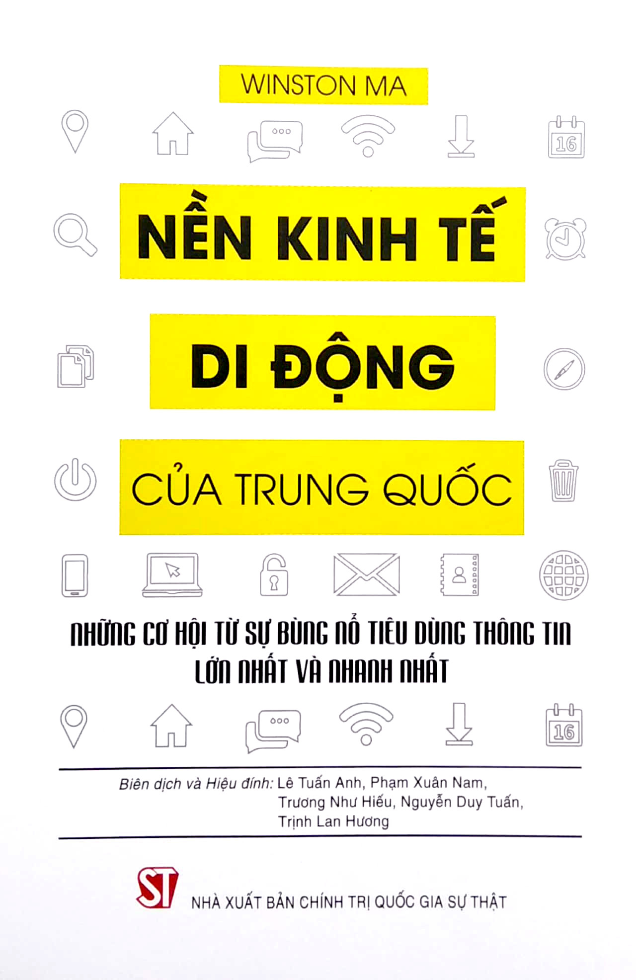 Nền Kinh Tế Di Động Của Trung Quốc: Những cơ hội từ sự bùng nổ tiêu dùng thông tin lớn nhất và nhanh nhất - Winston Ma - Nhiều dịch giả - (bìa mềm)