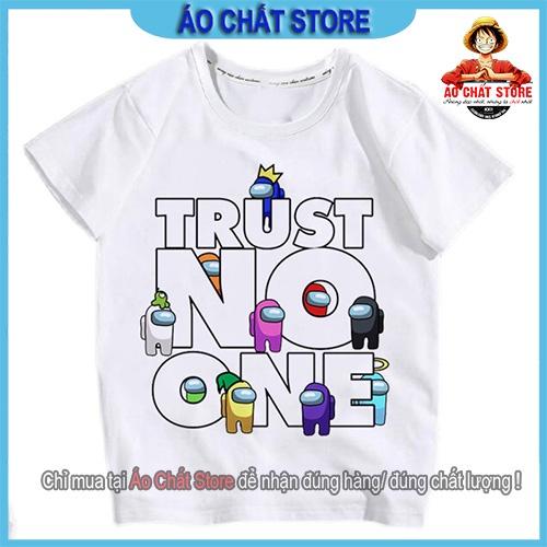 ÁO AMONG US TRUST NO ONE SIÊU ĐẸP | ÁO TRẺ EM AMONG US AU48 | ÁO CHẤT STORE