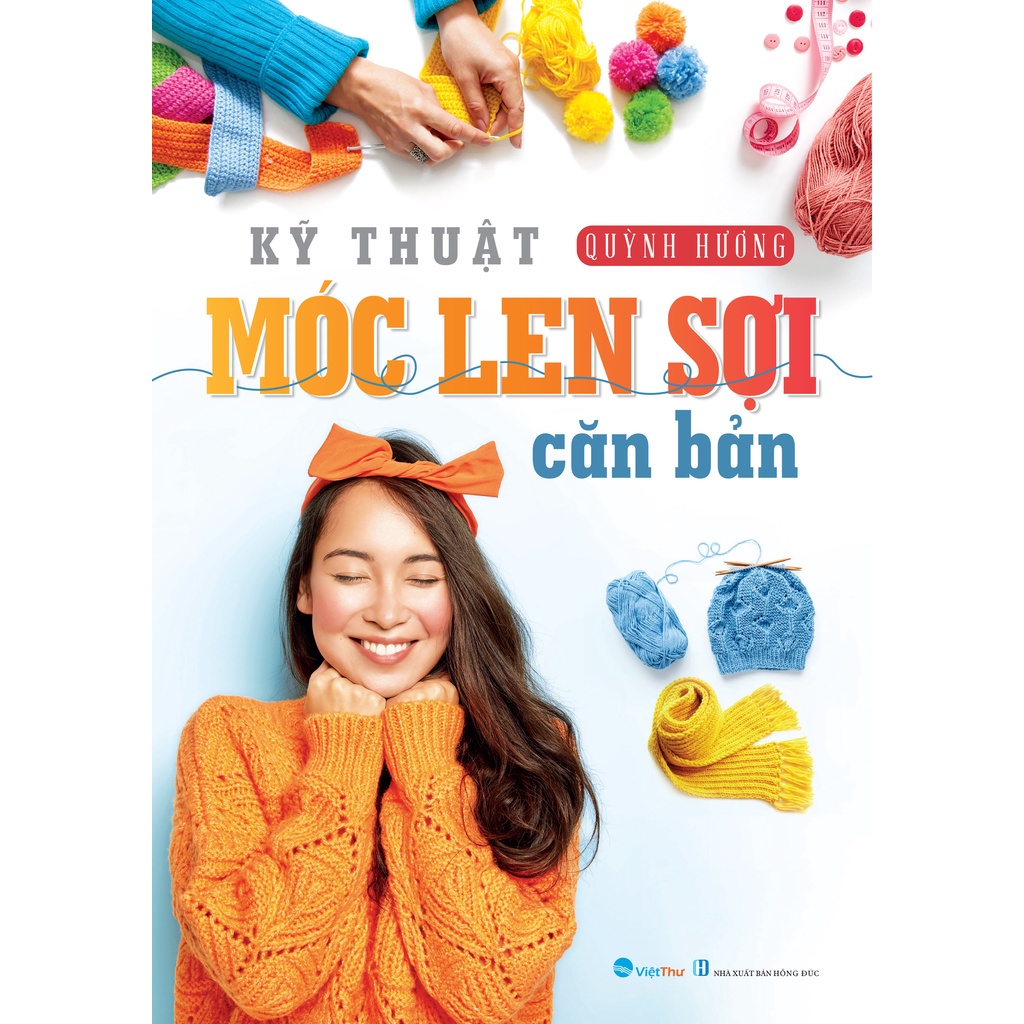Kỹ Thuật Móc Len Sợi Cơ Bản - Móc Len Sợi 15 Mẫu Thời Trang - Móc Len Sợi Tấm Lót, Thảm