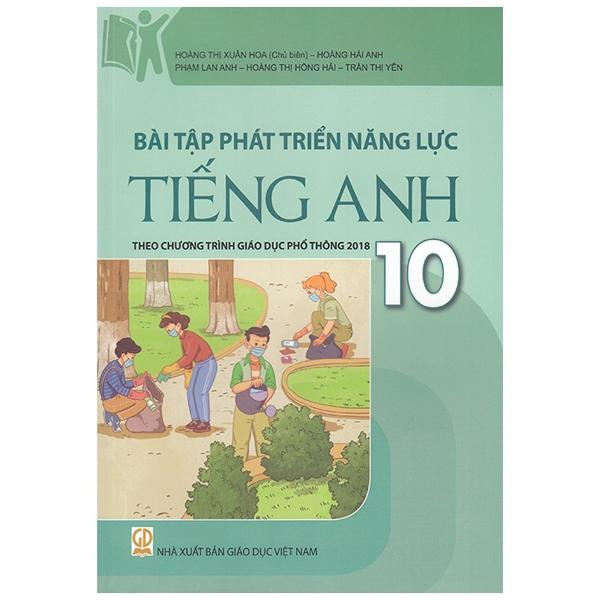 Bài Tập Phát Triển Năng Lực Tiếng Anh 10 (Theo Chương Trình Giáo Dục Phổ Thông 2018)