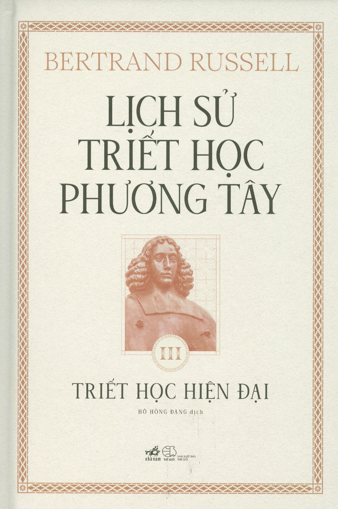 (Bìa Cứng In Màu) (Nobel Văn chương 1950) (Bộ 3 tập) LỊCH SỬ TRIẾT HỌC PHƯƠNG TÂY - Bertrand Russell - dịch giả Hồ Hồng Đăng - Nhã Nam