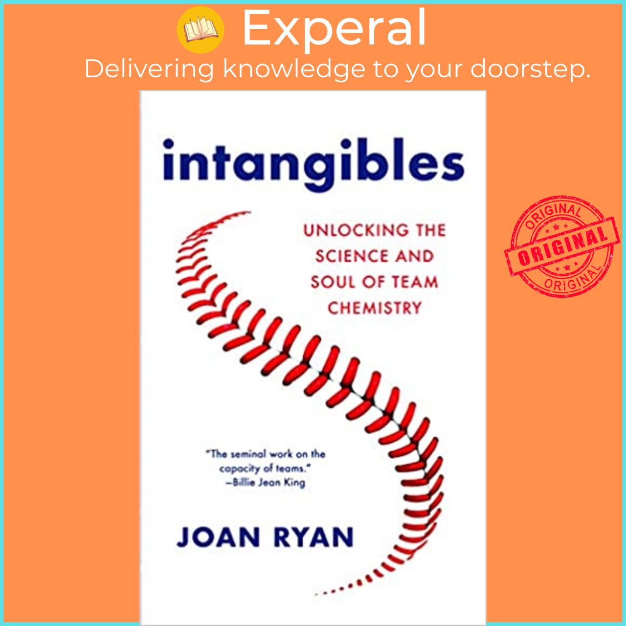 Sách - Intangibles : Unlocking the Science and Soul of Team Chemistry by Joan Ryan