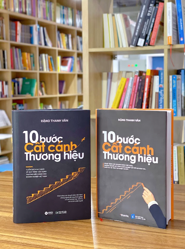 10 Bước Cất Cánh Thương Hiệu - Cuốn Sách Duy Nhất Về Quy Trình Xây Dựng Thương Hiệu Dành Cho Doanh Nghiệp Việt Nam