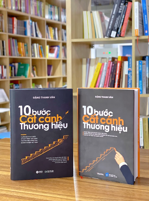 10 Bước Cất Cánh Thương Hiệu - Cuốn Sách Duy Nhất Về Quy Trình Xây Dựng Thương Hiệu Dành Cho Doanh Nghiệp Việt Nam (Đặng Thanh Vân)