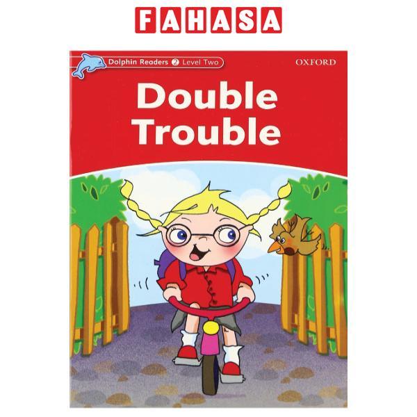 Dolphin Readers Level 2: Double Trouble