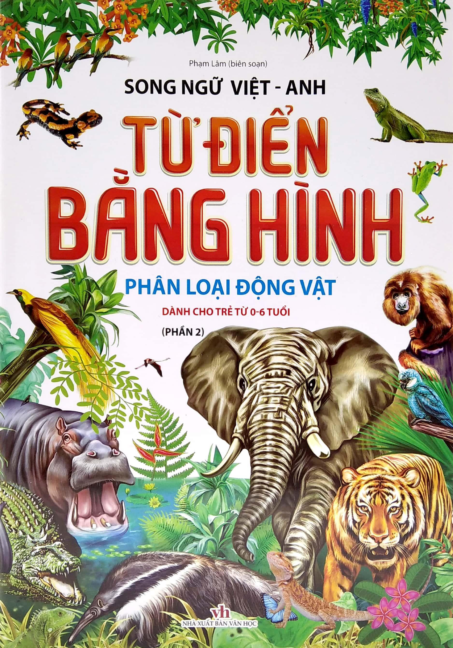 Từ Điển Bằng Hình - Phân Loại Động Vật - Phần 2 (Song Ngữ Việt - Anh)