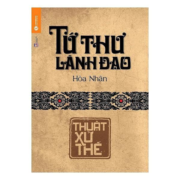 Sách - Tứ thư lãnh đạo: Thuật xử thế